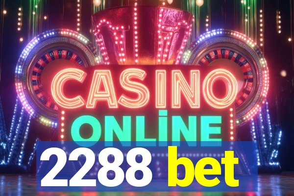 2288 bet